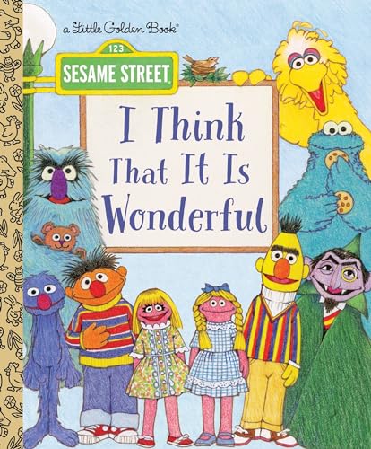 Stock image for I Think That It Is Wonderful (Sesame Street) (Little Golden Book) for sale by SecondSale
