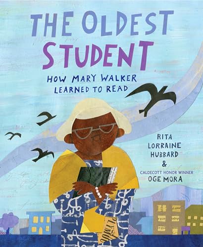 9781524768287: The Oldest Student: How Mary Walker Learned to Read