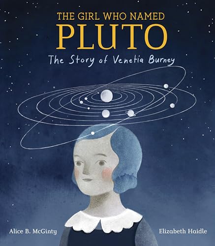 Stock image for The Girl Who Named Pluto: The Story of Venetia Burney for sale by Dream Books Co.