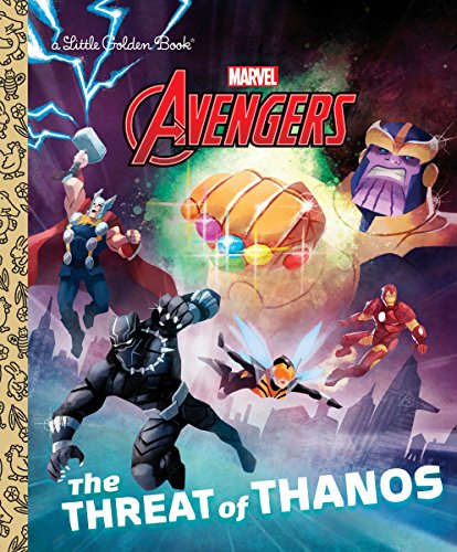9781524768560: LITTLE GOLDEN BOOK AVENGERS THREAT OF THANOS YR HC (Marvel’s Avengers: Little Golden Books)
