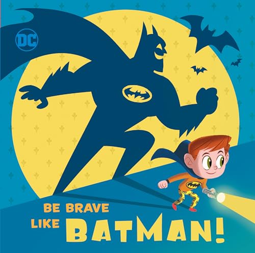 Stock image for Be Brave Like Batman! (DC Super Friends) for sale by SecondSale