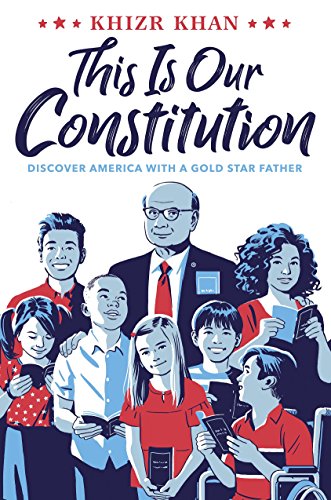 Beispielbild fr This Is Our Constitution: Discover America with a Gold Star Father zum Verkauf von -OnTimeBooks-