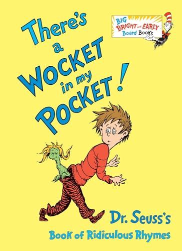 9781524771089: There's a Wocket in my Pocket: Dr. Seuss's Book of Ridiculous Rhymes (Big Bright & Early Board Book)