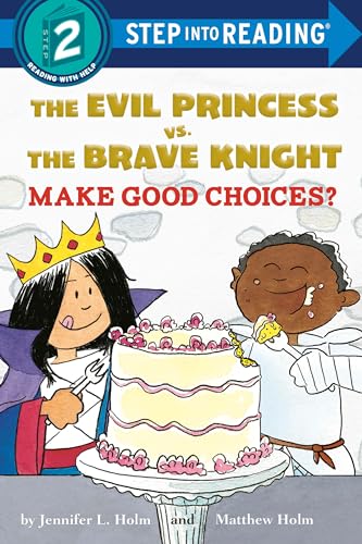 Stock image for The Evil Princess Vs. The Brave Knight Make Good Choices? for sale by Blackwell's