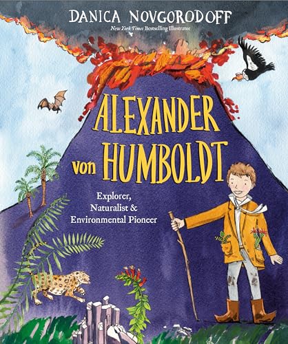 Stock image for Alexander Von Humboldt: Explorer, Naturalist & Environmental Pioneer for sale by ThriftBooks-Dallas