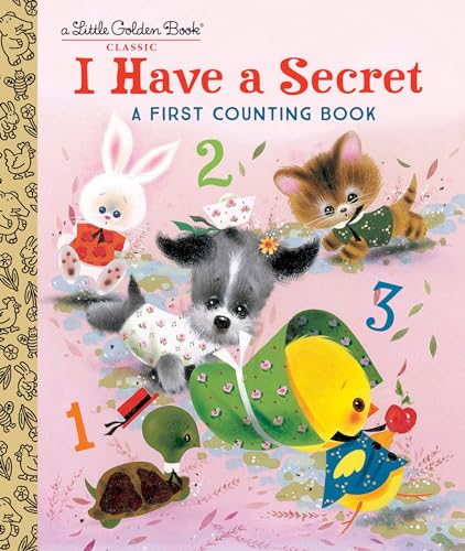 Stock image for I Have a Secret: A First Counting Book (Little Golden Book) for sale by SecondSale