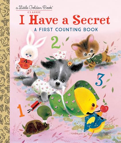 9781524773380: I Have a Secret: A First Counting Book (Little Golden Book)