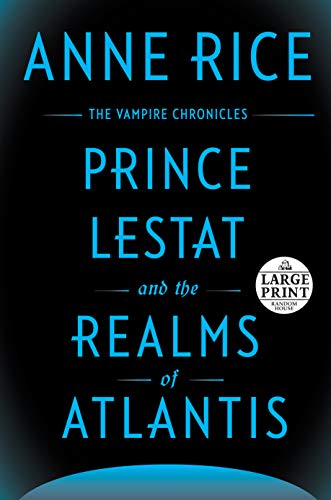 Beispielbild fr Prince Lestat and the Realms of Atlantis : The Vampire Chronicles zum Verkauf von Better World Books