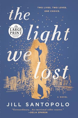 Beispielbild fr The Light We Lost : Reese's Book Club (a Novel) zum Verkauf von Better World Books