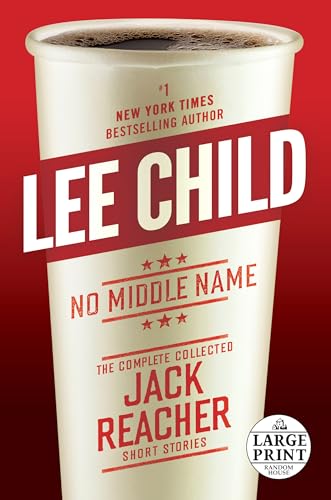 Beispielbild fr No Middle Name: The Complete Collected Jack Reacher Short Stories zum Verkauf von AwesomeBooks