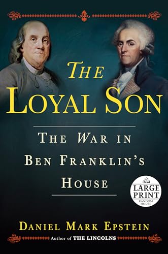 Stock image for The Loyal Son : The War in Ben Franklin's House for sale by Better World Books