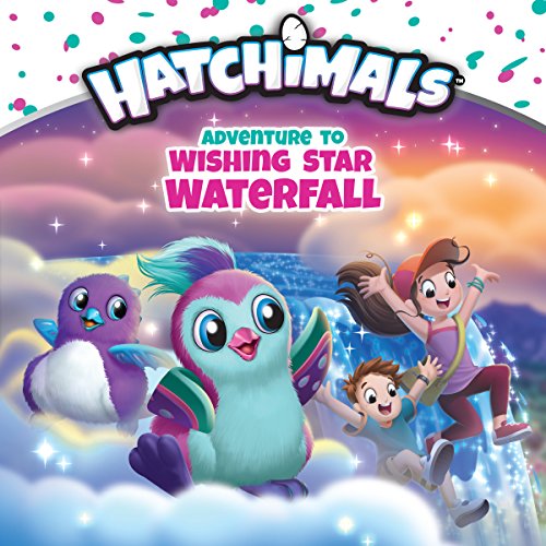 9781524783839: Adventure to Wishing Star Waterfall (Hatchimals)