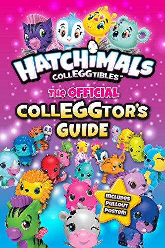 9781524783846: Hatchimals Colleggtibles: The Official Colleggtor's Guide