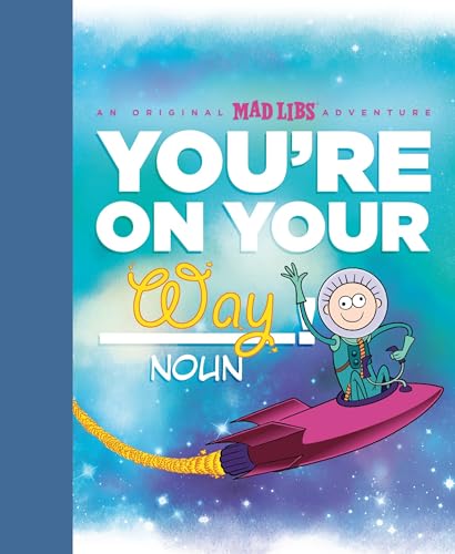 Stock image for Youre on Your Way!: An Original Mad Libs Adventure for sale by Blue Vase Books