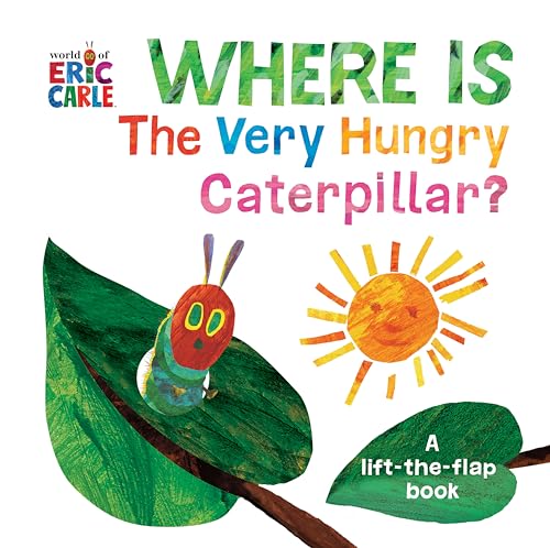 Stock image for Where Is The Very Hungry Caterpillar?: A Lift-the-Flap Book (The World of Eric Carle) for sale by SecondSale