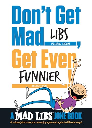 Stock image for Don't Get Mad Libs, Get Even Funnier!: A Mad Libs Joke Book for sale by HPB-Ruby