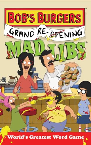 Stock image for Bob's Burgers Grand Re-Opening Mad Libs: World's Greatest Word Game for sale by Seattle Goodwill