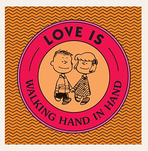 Stock image for Love Is Walking Hand in Hand (Peanuts) for sale by Goodwill of Colorado