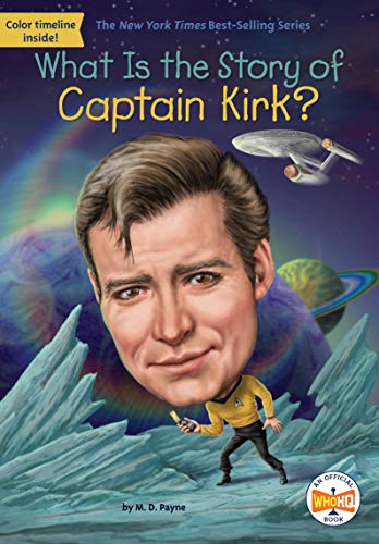 Beispielbild fr What Is the Story of Captain Kirk? zum Verkauf von HPB Inc.