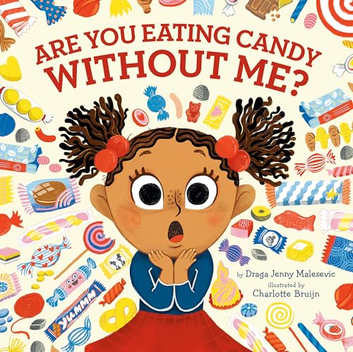 Imagen de archivo de Are You Eating Candy without Me? a la venta por SecondSale