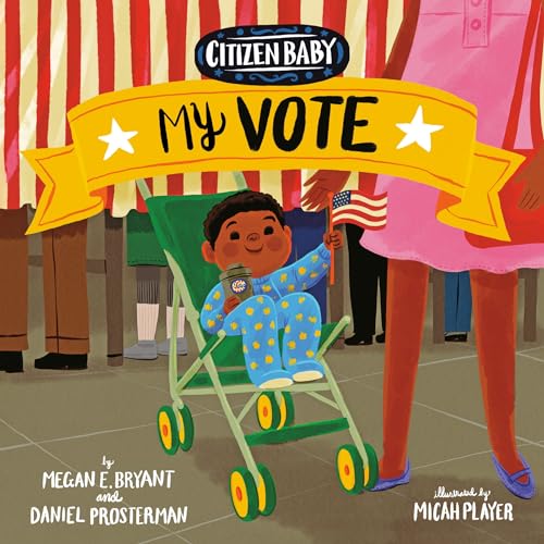 Beispielbild fr Citizen Baby : My Vote zum Verkauf von Better World Books