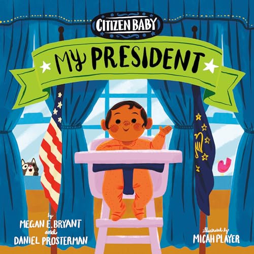 Beispielbild fr Citizen Baby: My President zum Verkauf von Better World Books