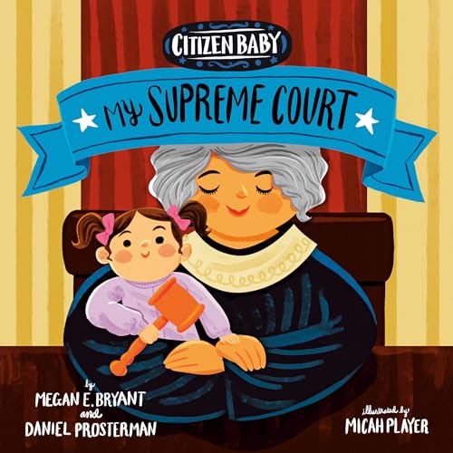 Beispielbild fr Citizen Baby : My Supreme Court zum Verkauf von Better World Books: West