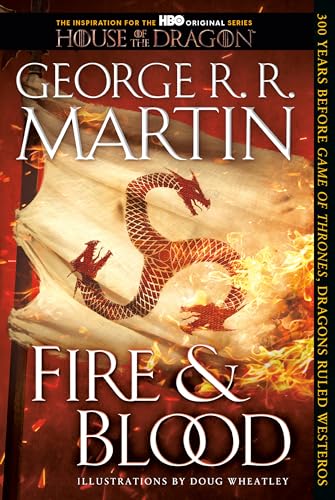 9781524796303: Fire & Blood: 300 Years Before A Game of Thrones (The Targaryen Dynasty: The House of the Dragon)