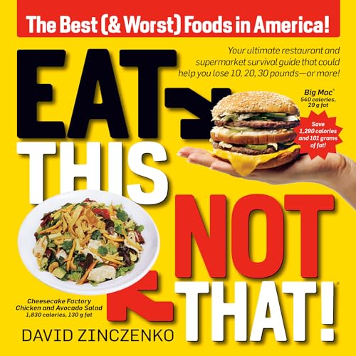 Stock image for Eat This, Not That (Revised): The Best (& Worst) Foods in America! for sale by Reliant Bookstore