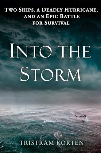 Beispielbild fr Into the Storm: Two Ships, a Deadly Hurricane, and an Epic Battle for Survival zum Verkauf von SecondSale