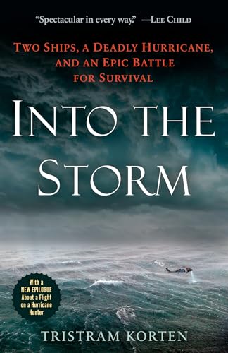 Stock image for Into the Storm: Two Ships, a Deadly Hurricane, and an Epic Battle for Survival for sale by SecondSale