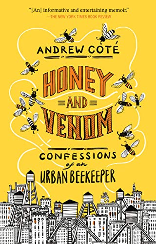Imagen de archivo de Honey and Venom : Confessions of an Urban Beekeeper a la venta por Better World Books