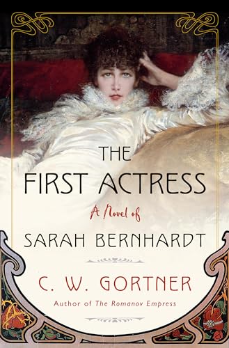 Stock image for The First Actress: A Novel of Sarah Bernhardt for sale by Off The Shelf