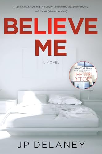 Beispielbild fr Believe Me: A Novel zum Verkauf von SecondSale
