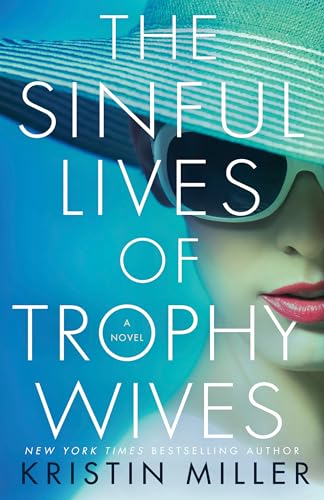 9781524799526: The Sinful Lives of Trophy Wives: A Novel
