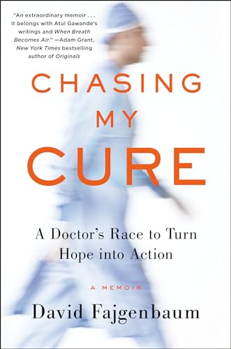 Stock image for Chasing My Cure: A Doctor's Race to Turn Hope Into Action; A Memoir for sale by AwesomeBooks