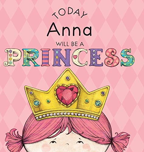 Stock image for Today Anna Will Be a Princess for sale by ThriftBooks-Dallas