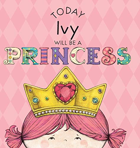 Stock image for Today Ivy Will Be a Princess for sale by Reuseabook