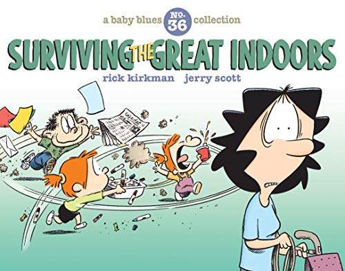 9781524851750: Surviving the Great Indoors: A Baby Blues Collection: 36