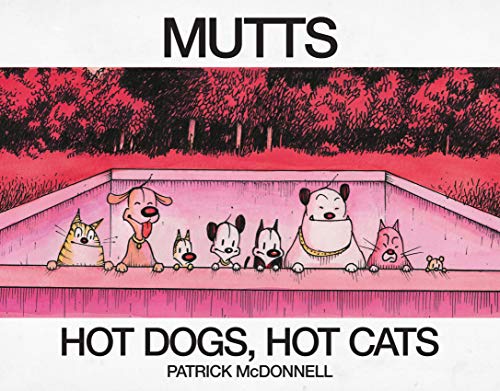 Imagen de archivo de Hot Dogs, Hot Cats: A MUTTS Treasury a la venta por Book Outpost