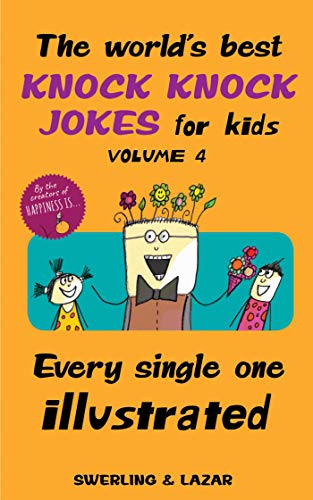 Imagen de archivo de The World's Best Knock Knock Jokes for Kids Volume 4 : Every Single One Illustrated a la venta por Better World Books