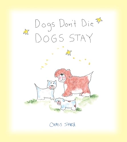 Beispielbild fr Dogs Don't Die Dogs Stay zum Verkauf von WorldofBooks