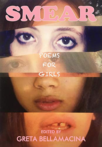 Stock image for Smear: Poems for Girls for sale by Revaluation Books