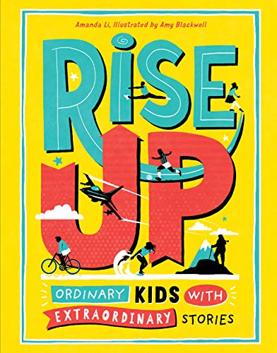 Beispielbild fr Rise Up: Ordinary Kids with Extraordinary Stories zum Verkauf von Zoom Books Company