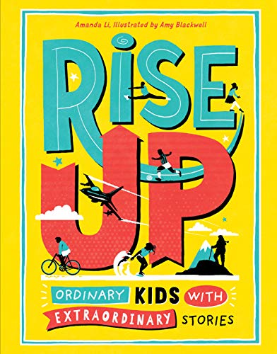 Stock image for Rise Up: Ordinary Kids with Extraordinary Stories for sale by Zoom Books Company