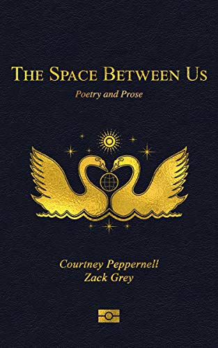 Stock image for The Space Between Us: Poetry and Prose for sale by Decluttr