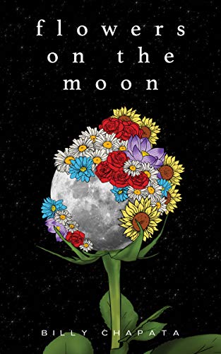 Beispielbild fr Flowers on the Moon / Billy Chapata ; [Editor: Patty Rice] zum Verkauf von Blackwell's