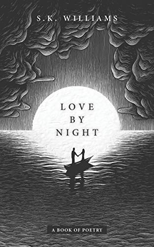 Beispielbild fr Love by Night: A Book of Poetry zum Verkauf von Goodwill of Colorado