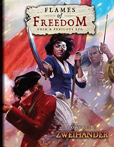 Beispielbild fr FLAMES OF FREEDOM Grim & Perilous RPG: Powered by ZWEIHANDER RPG zum Verkauf von HPB-Red