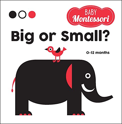 Imagen de archivo de Big or Small? : A Baby Montessori Book a la venta por Better World Books: West